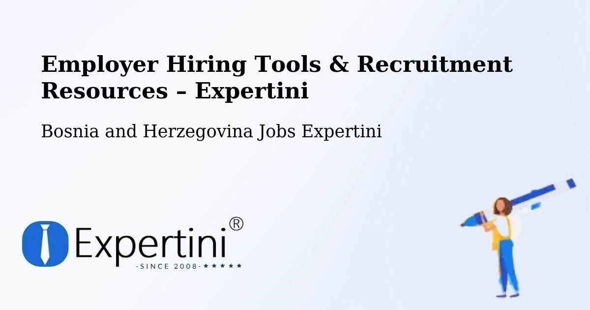 Employer Hiring Tools & Recruitment Resources – Grude - Grude, Bosnia and Herzegovina Jobs Expertini