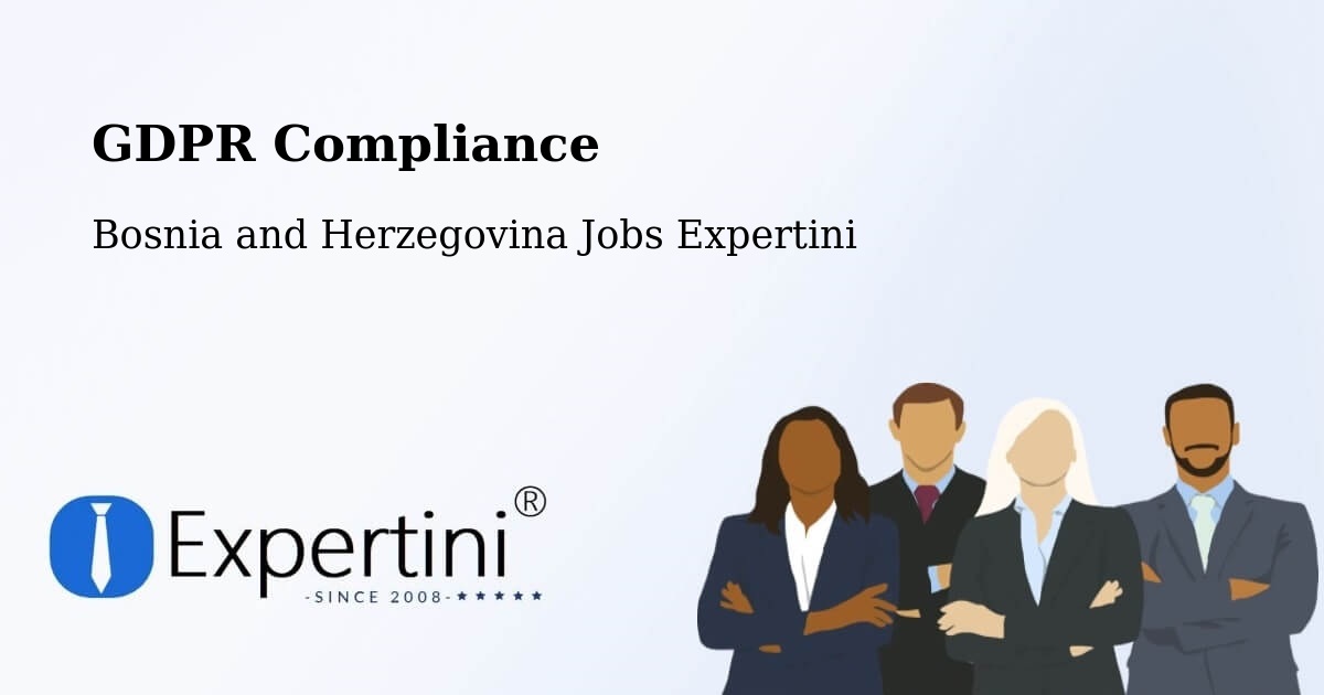 EU GDPR Compliance Statement – Grude - Bosnia and Herzegovina Jobs Expertini
