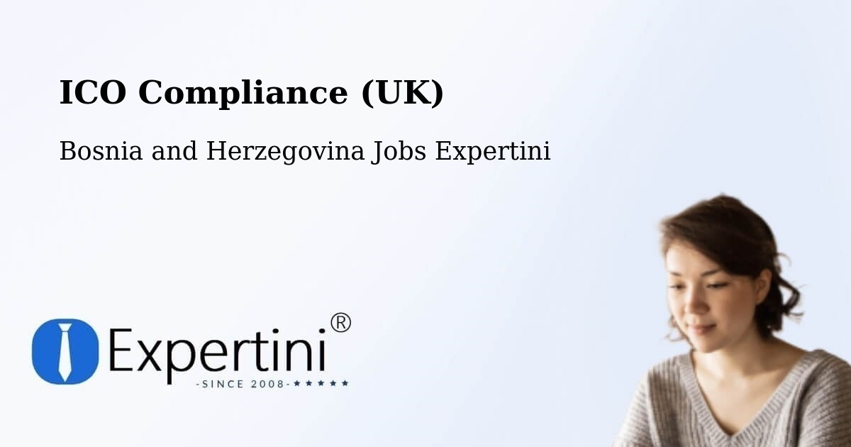 UK Data Protection & ICO Compliance – Grude - Bosnia and Herzegovina Jobs Expertini