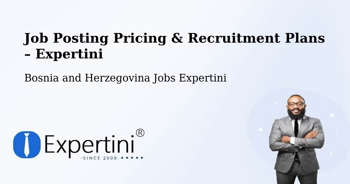 Job Posting Pricing & Recruitment Plans – Grude - Grude, Bosnia and Herzegovina Jobs Expertini