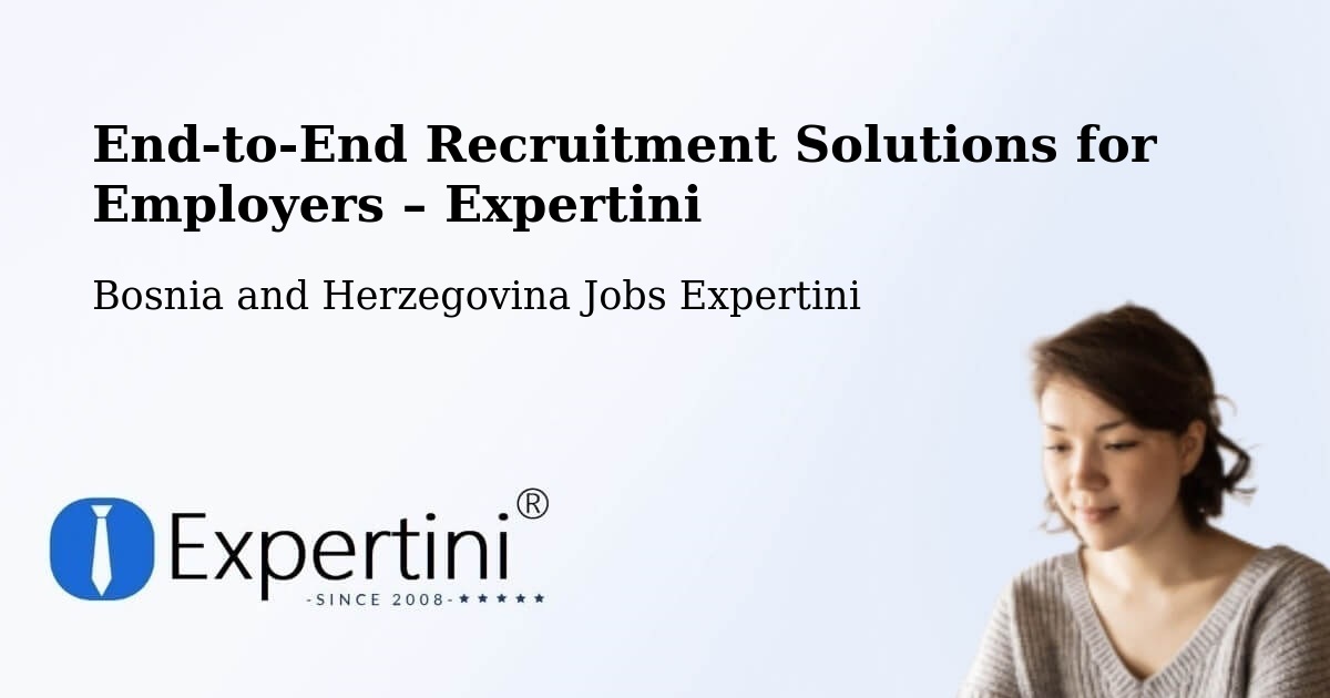 Recruitment Solutions for Employers – Grude - Grude, Bosnia and Herzegovina Jobs Expertini
