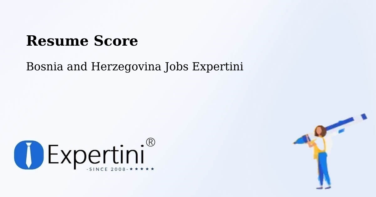 Resume Score & Job Description Match Tool – Grude - Bosnia and Herzegovina Jobs Expertini